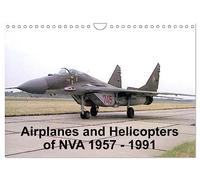 Airplanes and Helicopters of NVA 1957 - 1991 (Wall Calendar 2026 DIN A4 landscape), CALVENDO 12 Month Wall Calendar: Aircrafts and Helicopters of east german Airforce (NVA)