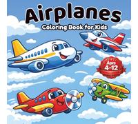 Airplanes Coloring Book for Kids: Bold and Easy Airplanes & Helicopters Coloring Pages for Kids Ages 4-12, Fun, Simple & Stress-Free Coloring