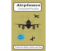 Airplanes Crossword Puzzles: Puzzles with Easy to Read Print about Planes, Propeller plane, Flight and More | 6x9 inches, 120 pages | 50 +Puzzles... Gift for Vacations, Holidays and Relaxation