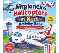 Airplanes & Helicopters Dot Marker Activity Book: Fun Aviation Dot Marker Activities for Preschool Kids