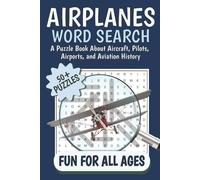 Airplanes Word Search: A Puzzle Book About Aircraft, Pilots, Airports, and Aviation History