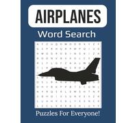 Airplanes Word Search Book: Fun Aviation-Themed Puzzles for Kids, Teens, and Adults | 8.5 x 11 inches, 112 pages | 55 Puzzles