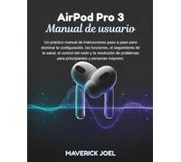 AirPods Pro 3 Manual de usuario: Un práctico manual de instrucciones paso a paso para dominar la configuración, las funciones, el seguimiento de la salud, el control del ruido y la resolución de probl