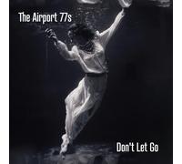 Airport 77'S – Don't Let Go – CD (Importación USA)