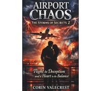 Airport Chaos, The Storm of Secrets 2: Flight to Deception and a Heart in the Balance