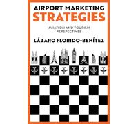 Airport Marketing Strategies: Aviation and Tourism Perspectives
