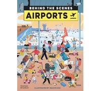 Airports: Behind the Scenes (Thames & Hudson Ltd)