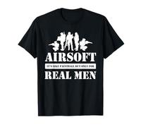 Airsoft es como Paintball, Pero Solo para Hombres de Verdad Camiseta