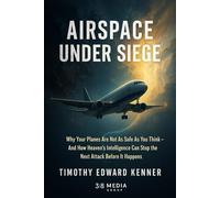 Airspace Under Siege: A Prophetic Security Briefing to the Airlines of the World