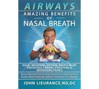 AirWay's: Nasal Breathing, 0xygen, Breath Work Protocols, Cranial Structure & Biohacking Pearls