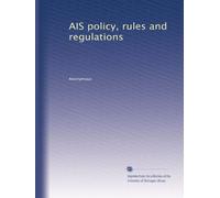 AIS policy, rules and regulations