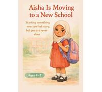 Aisha Is Moving to a New School