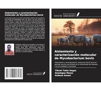 Aislamiento y caracterización molecular de Mycobacterium bovis: Aislamiento y caracterización molecular de M. bovis en ganado vacuno sacrificado en la Universidad de Hawassa y en el matadero municipal