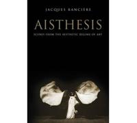 Aisthesis: Scenes from the Aesthetic Regime of Art (Hardback) - Common
