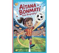 Aitana Bonmatí Kids Biography: The Inspiring Story of Spain’s Fearless Midfield Hero
