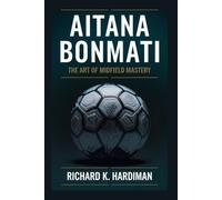 AITANA BONMATI: THE ART OF MIDFIELD MASTERY