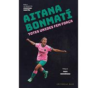 Aitana Bonmatí: Totes unides fem força!: 10 (Base Esport)