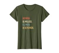 Aitana la Mujer Mito y Leyenda Divertido Personalizado Camiseta, Mujer, Verde Oliva, M