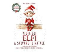 Aiuta gli elfi a salvare il Natale (Grandi manuali Newton)