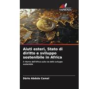 Aiuti esteri, Stato di diritto e sviluppo sostenibile in Africa: Il ritorno dell'Africa sulla via dello sviluppo sostenibile