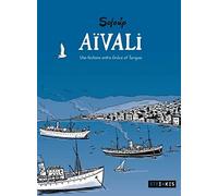 Aïvali: Une histoire entre Grèce et Turquie