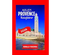 AIX-EN-PROVENCE REISEFÜHRER 2026