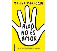 Això no és amor. | Marina Marroquí