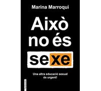 Això no és sexe: Una altra educació sexual és urgent! (No Ficció)