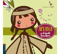 Aiyana y el águila mensajera: 2 (Mensajeros de Igüi)