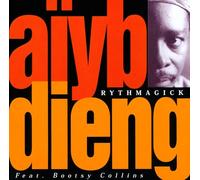 Aiyb Dieng & Bootsy Collins - Rhythmagick