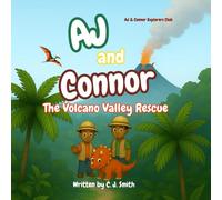 AJ and Connor : The Volcano Valley Rescue (AJ & Connor Explorers Club)