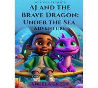 AJ AND THE BRAVE DRAGON: UNDER THE SEA ADVENTURE