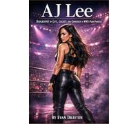 AJ Lee: Biography of Life, Legacy, and Comeback of WWE's Punk Princess