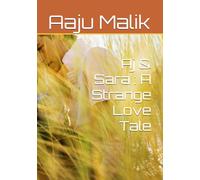 Aj & Sara : A Strange Love Tale