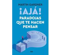 ¡Ajá! Paradojas que te hacen pensar (Divulgación)