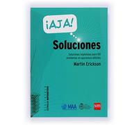 Ajá Soluciones: Soluciones ingeniosas para 100 problemas en apariencia difíciles: 3 (Estímulos Matemáticos)