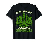 Ajedrecista Ajedrez Tengo Algunas Jugadas Geniales Camiseta