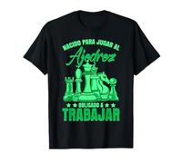Ajedrecista Regalo Nacido Para Jugar Al Ajedrez Camiseta