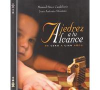 Ajedrez a tu alcance : de cero a cien años