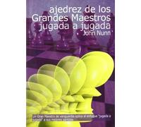 Ajedrez de los grandes maestros jugada a jugada