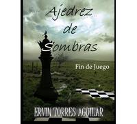 Ajedrez de Sombras: Fin de Juego (Novellas)