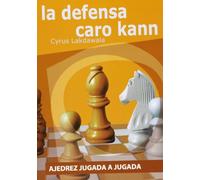 Ajedrez jugada a jugada: la defensa Caro-Kann