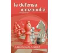 Ajedrez jugada a jugada: la defensa Nimzoindia