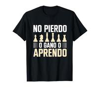 Ajedrez Jugador De Ajedrez No Pierdo O Gano O Aprendo Camiseta