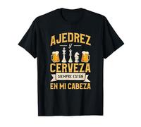 Ajedrez Y Cerveza Siempre Están En Mi Cabeza Camiseta