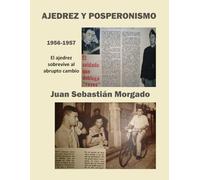 AJEDREZ Y POSPERONISMO 1956-1957: El ajedrez sobrevive al abrupto cambio