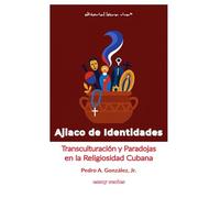 Ajiaco de Identidades: Transculturación y Paradoja en la Religiosidad Cubana