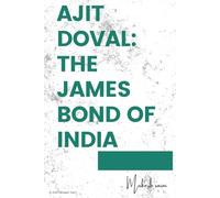 Ajit Doval : The James Bond Of India: 2 (Ajit Doval Update's)