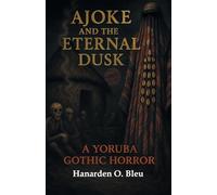 Ajoke and the Eternal Dusk