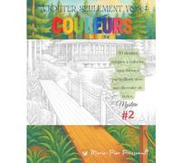 Ajouter seulement vos : couleurs #2: Coloriage adulte